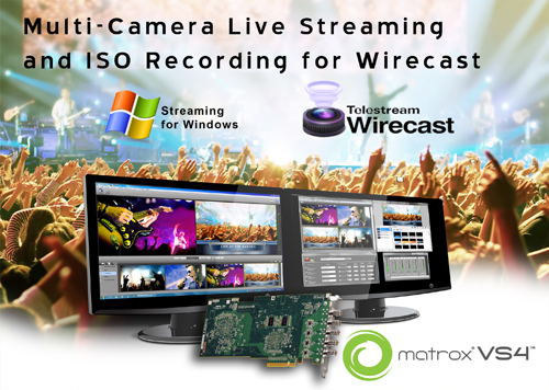 Matrox VS4+Telestream Wirecast Pro6